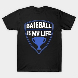 Baseball is my Life Gift T-Shirt